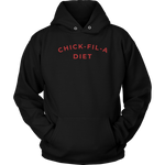 Chick Fil A Diet Sweatshirt Hoodie