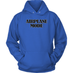 Airplane Mode Sweatshirt Hoodie