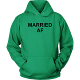 Married Af Sweatshirt Hoodie