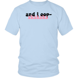 And I Oop Shirt