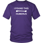 I Found This Humerus Shirt